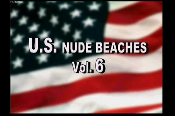 U.S. nude beaches vol 6 - Nudity fosters trust and honesty
